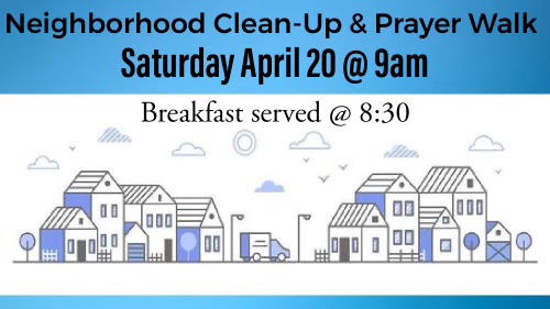 Neighborhood Clean Up & Prayer Walk